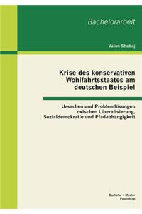 Krise des konservativen Wohlfahrtsstaates am deutschen Beispiel