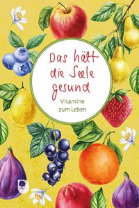 Das halt die Seele gesund