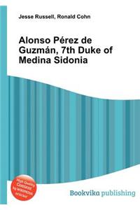 Alonso Perez de Guzman, 7th Duke of Medina Sidonia