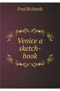 Venice a Sketch-Book