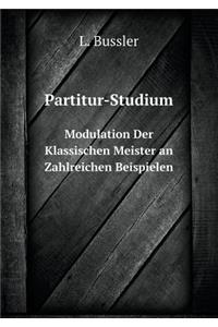 Partitur-Studium Modulation Der Klassischen Meister an Zahlreichen Beispielen