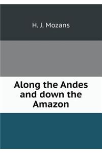 Along the Andes and Down the Amazon