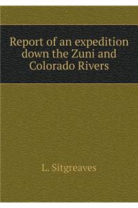 Report of an Expedition Down the Zuni and Colorado Rivers