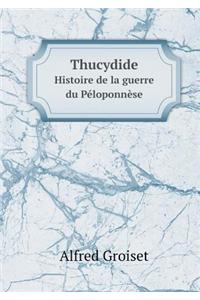 Thucydide Histoire de la Guerre Du Péloponnèse