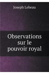 Observations Sur Le Pouvoir Royal
