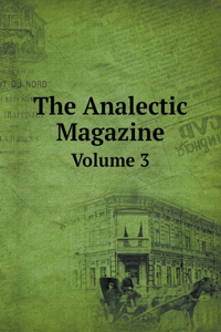 The Analectic Magazine Volume 3