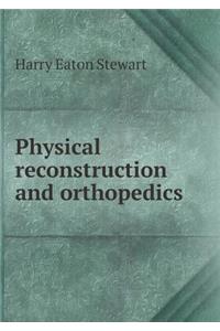 Physical Reconstruction and Orthopedics