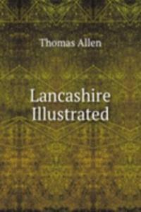 Lancashire Illustrated