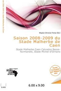 Saison 2008-2009 Du Stade Malherbe de Caen