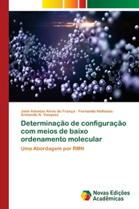 Determinação de configuração com meios de baixo ordenamento molecular