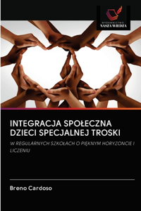 Integracja Spoleczna Dzieci Specjalnej Troski