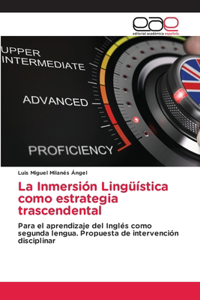 La Inmersión Lingüística como estrategia trascendental