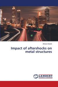 Impact of aftershocks on metal structures