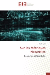 Sur les Métriques Naturelles