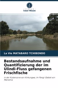 Bestandsaufnahme und Quantifizierung der im Ulindi-Fluss gefangenen Frischfische