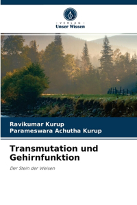 Transmutation und Gehirnfunktion