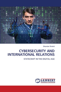 Cybersecurity and International Relations