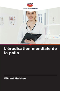 L'éradication mondiale de la polio