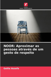 Noor: Aproximar as pessoas através de um gesto de respeito