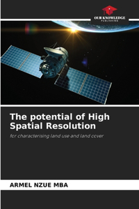 The potential of High Spatial Resolution