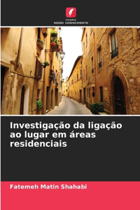 Investigação da ligação ao lugar em áreas residenciais