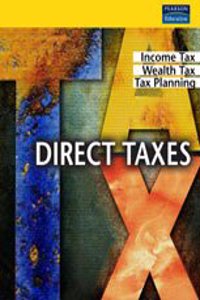 Direct Taxes : Income Tax, Wealth Tax And Tax Planning