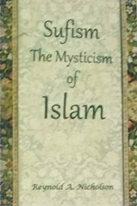 Sufism The Mysticism of Islam