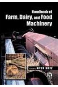 Handbook Of Farm,Dairy,And Food Machinery