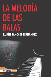 La melodía de las balas
