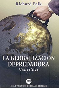 La Globalizacion Depredadora