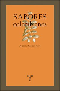 Sabores colombianos (La comida de la vida) (Spanish Edition)
