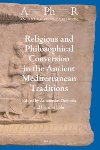 Religious and Philosophical Conversion in the Ancient Mediterranean Traditions