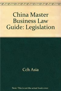 China Master Business Law Guide
