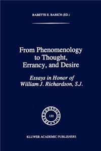 From Phenomenology to Thought, Errancy, and Desire