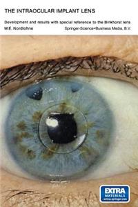 Intraocular Implant Lens Development and Results with Special Reference to the Binkhorst Lens