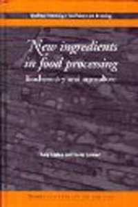 New Ingredients In Food Processing Biochemistry And Agriculture
