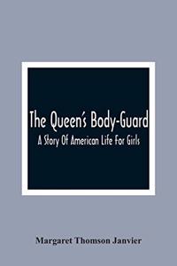 The Queen'S Body-Guard
