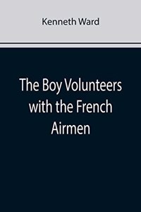 Boy Volunteers with the French Airmen