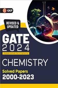 GATE 2024 : Chemistry - Solved Papers 2000-2023 by GKP