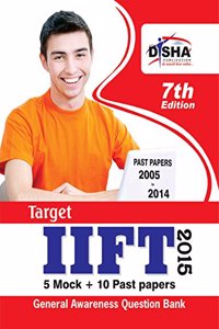 Target IIFT 2015 - Past (2005 - 2014) + 5 Mock Tests + General Awareness