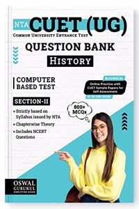 Oswal - Gurukul NTA CUET (UG) History Question Bank for Exam 2023 : 800+ MCQs with Chapterwise Theory, NCERT Questions, Common University Entrance Test Computer Based