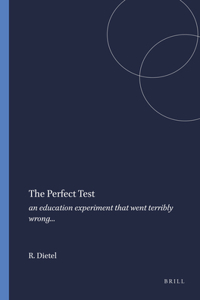 The Perfect Test: An Education Experiment That Went Terribly Wrong...