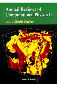 Annual Reviews of Computational Physics II