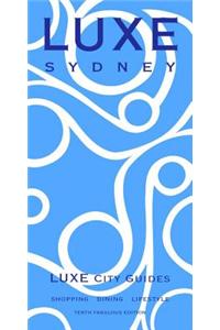 Sydney Luxe City Guide