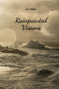Rainpainted Visions