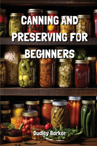 Canning and Preserving for Beginners