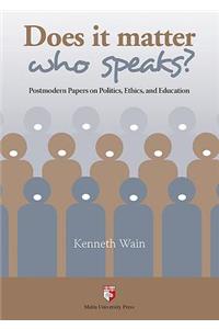 Does it Matter Who Speaks?