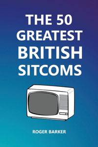 50 Greatest British Sitcoms