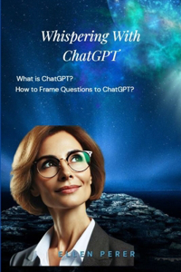 Whispering With ChatGPT