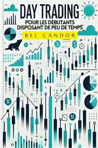 Day Trading Pour Les Débutants Disposant de Peu de Temps
